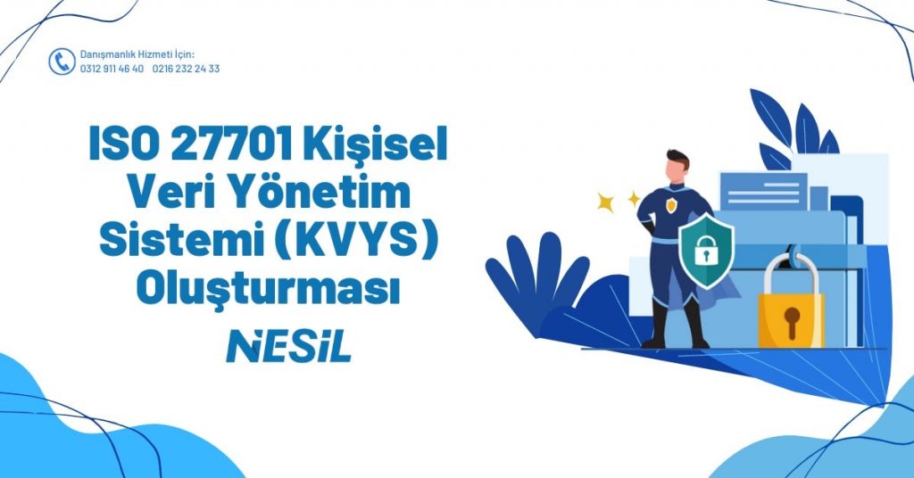 ISO 27701 Kişisel Veri Yönetim Sistemi (KVYS) Oluşturması