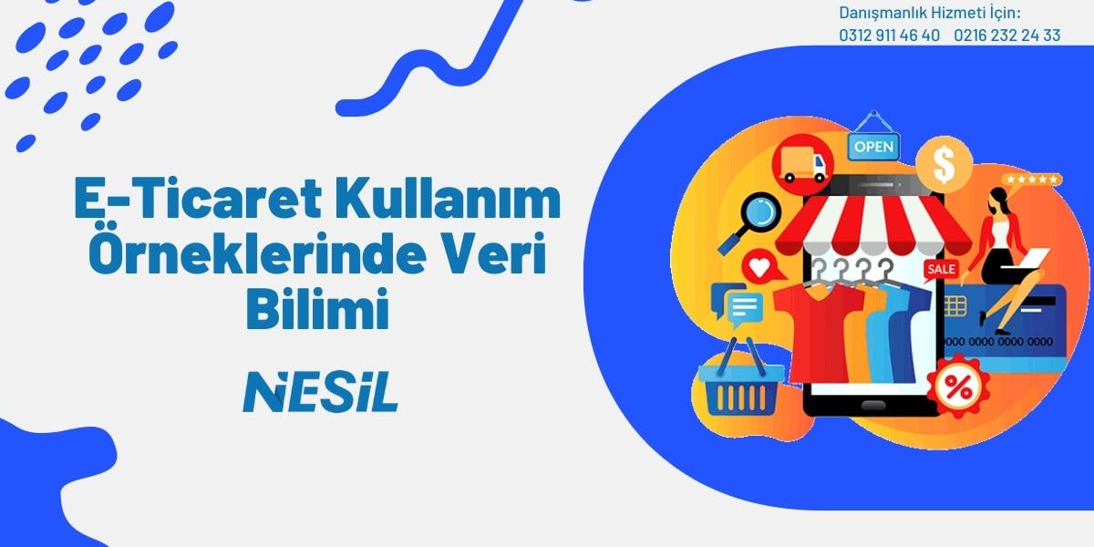 E-Ticaret Kullanım Örneklerinde Veri Bilimi - Nesil