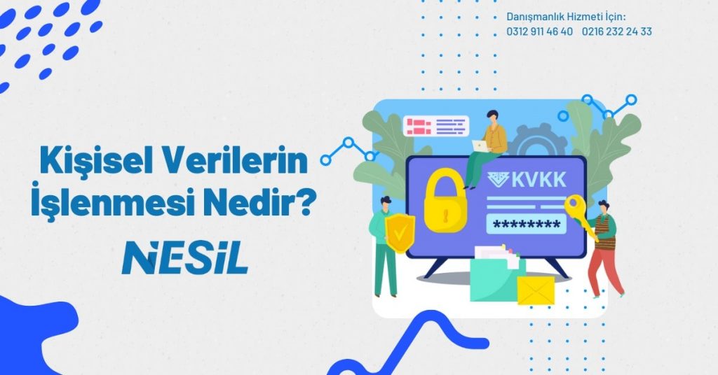 Kişisel Verilerin İşlenmesi Nedir ?